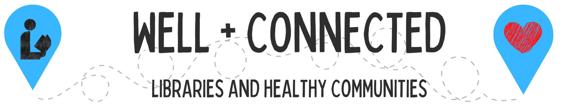 Well + Connected: Libraries and Healthy Communities
