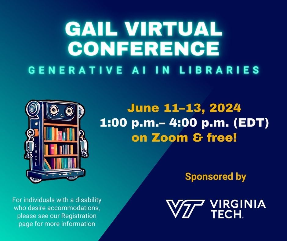 Gail Virtual Conference: Generative AI in Libraries on June 11 to 13, 2024.